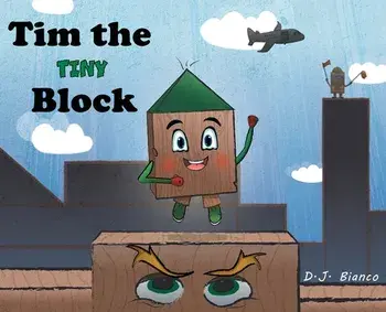 Tim the Tiny Block, Hardcover/D. J. Bianco
