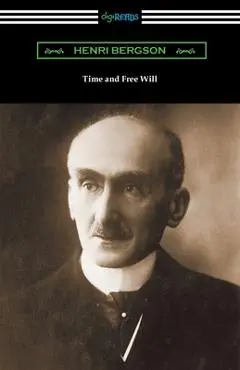 Time and Free Will - Henri Bergson