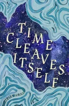 Time Cleaves Itself, Paperback/Jeda Pearl