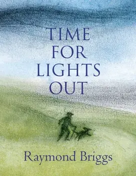 Time For Lights Out, Hardback/Raymond Briggs