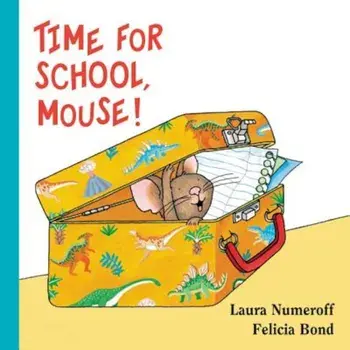 Time for School, Mouse!, Hardcover/Laura Numeroff