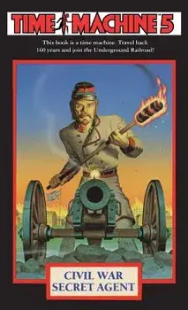 Time Machine 5: Civil War Secret Agent, Paperback/Steve Perry