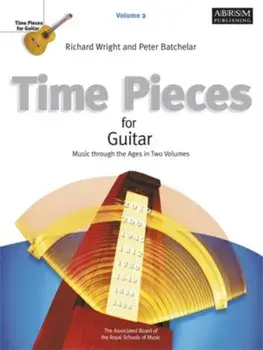 Time Pieces for Guitar, Volume 2. Music through the Ages in 2 Volumes, Sheet Map/***