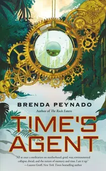 Time's Agent, Paperback/Brenda Peynado