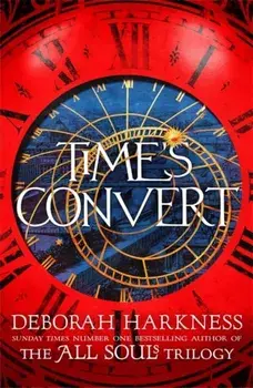 Time's Convert, Paperback/Deborah Harkness