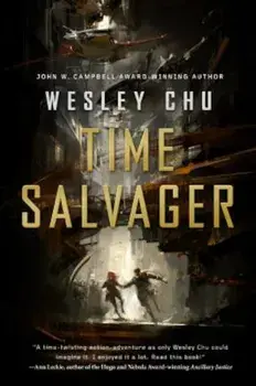 Time Salvager, Paperback/Wesley Chu