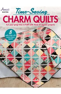 Time-Saving Charm Quilts - Annie's