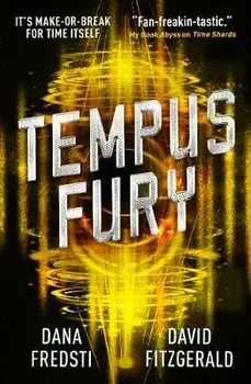 Time Shards - Tempus Fury, Paperback/Dana Fredsti