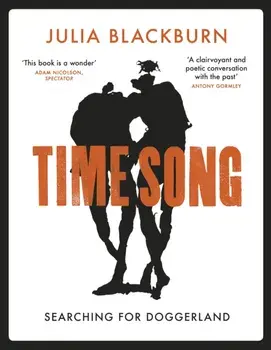 Time Song. Searching for Doggerland, Paperback/Julia Blackburn