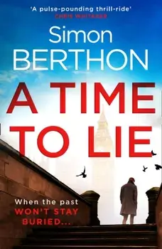 Time to Lie, Hardback/Simon Berthon