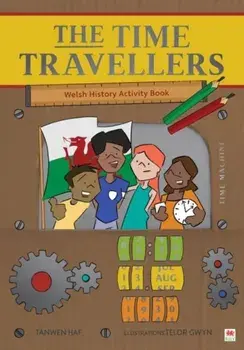 Time Travellers, The (Welsh History Activity Book), Paperback/Tanwen Haf