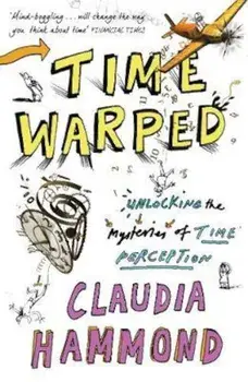 Time Warped, Paperback/Claudia Hammond