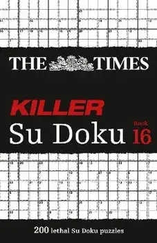 Times Killer Su Doku Book 16. 200 Lethal Su Doku Puzzles, Paperback/***