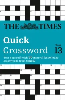 Times Quick Crossword Book 13. 80 World-Famous Crossword Puzzles from the Times2, Paperback/***