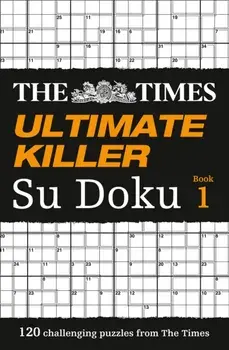 Times Ultimate Killer Su Doku. 120 Challenging Puzzles from the Times, Paperback/***