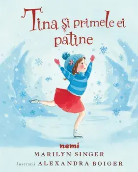 Tina si primele ei patine/Marilyn Singer