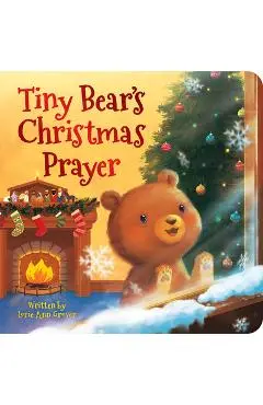 Tiny Bear's Christmas Prayer - Lorie Ann Grover