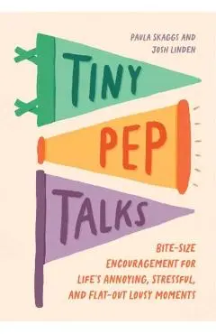 Tiny Pep Talks - Paula|linden Skaggs