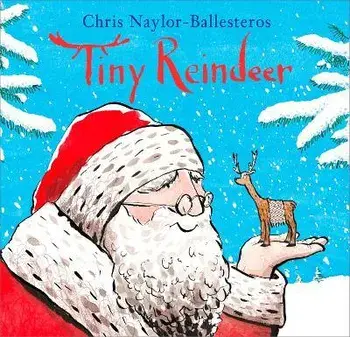 Tiny Reindeer, Paperback/Chris Naylor-Ballesteros