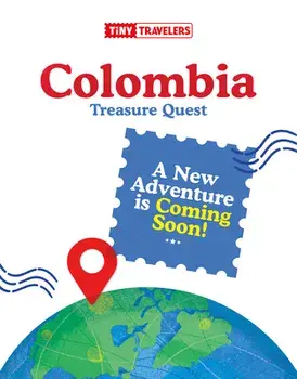 Tiny Travelers Colombia Treasure Quest, Hardcover/Steven Wolfe Pereira