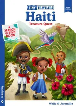 Tiny Travelers Haiti Treasure Quest, Hardcover/Steven Wolfe Pereira