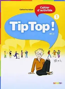 Tip Top!. Cahier d'activites 1, Paperback/***