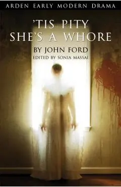 Tis Pity She's a Whore - John Ford