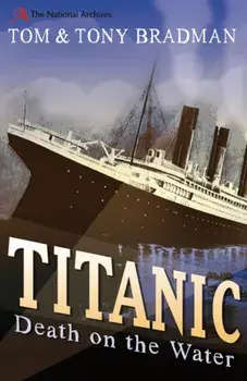 Titanic. Death on the Water, Paperback/Tony Bradman