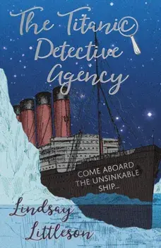 Titanic Detective Agency, Paperback/Lindsay Littleson