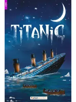 Titanic - Foxton Reader Level-2 (900 Headwords A2/B1) with free online AUDIO, Paperback/Jan Webley