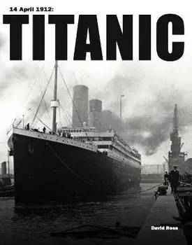 Titanic, Hardback/David Ross