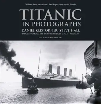 Titanic in Photographs, Paperback/Daniel Klistorner