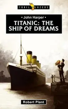 Titanic: The Ship of Dreams, Paperback/Robert Plant