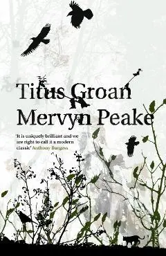 Titus Groan - Mervyn Peake