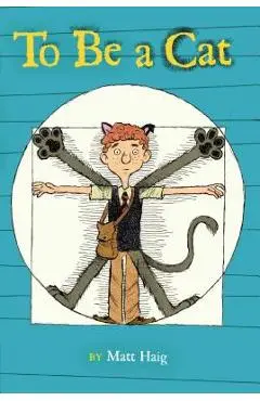 To Be a Cat - Matt Haig
