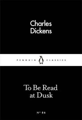 To be read at dusk | Charles Dickens