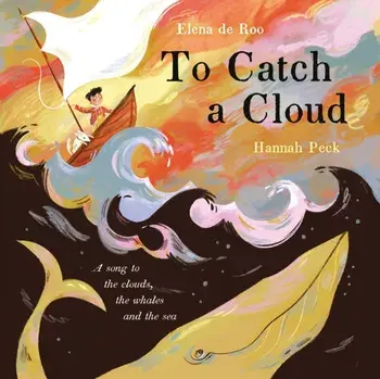 To Catch A Cloud. Main, Paperback/Elena de Roo