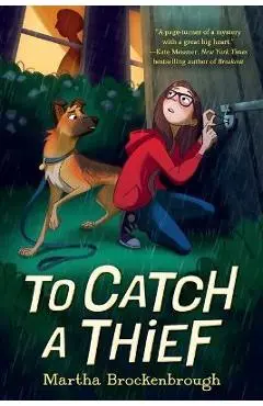To Catch a Thief - Martha Brockenbrough