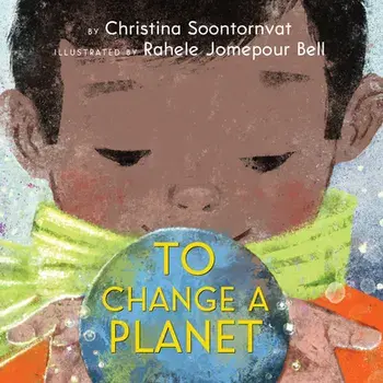To Change a Planet, Hardback/Christina Soontornvat