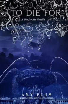 To Die For: A Die For Me Novella, Paperback/Amy Plum