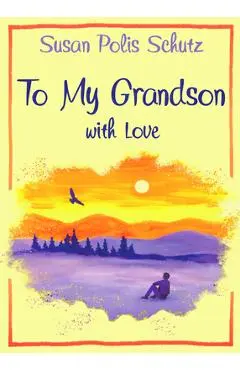 To Grandson with Love - Susan Polis Schutz