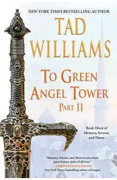 To Green Angel Tower: Part II - Tad Williams