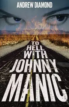 To Hell with Johnny Manic, Paperback/Andrew Diamond