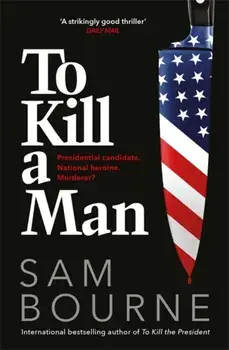 To Kill a Man, Paperback/Sam Bourne