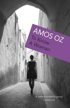 To Know A Woman, Paperback/Amos Oz