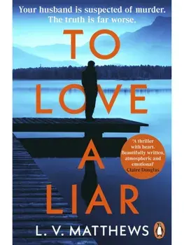 To Love a Liar, Paperback/L.V. Matthews