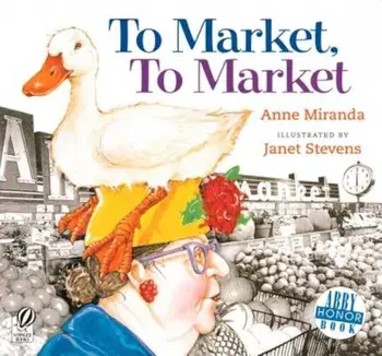 To Market, to Market, Paperback/Anne Miranda