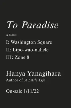 To Paradise, Hardcover/Hanya Yanagihara