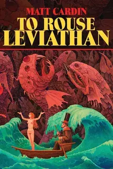 To Rouse Leviathan, Paperback/Matt Cardin