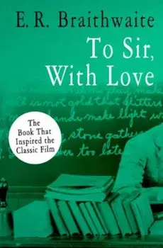 To Sir, with Love, Paperback/E. R. Braithwaite